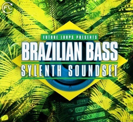 Future Loops Brazilian Bass Sylenth Soundset Synth Presets